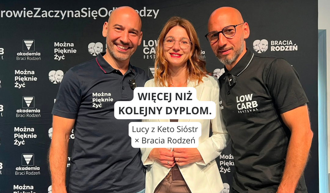 Lucy z Keto Sióstr ukończyła studia z terapii niskowęglowodanowych. Dlaczego wybrała Braci Rodzeń i ten kierunek studiów?